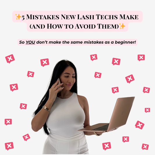 5 Mistakes New Lash Techs Make Guide